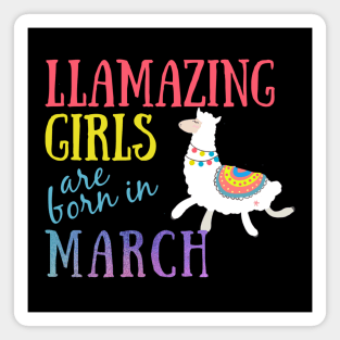 Llama Llamazing Girls Are Born In March Birthday Design Magnet